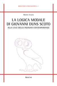 La logica modale di Giovanni Duns Scoto alla luce delle indagini contemporanee