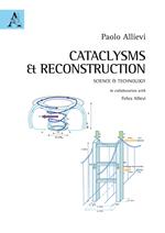 Cataclysms & reconstruction. Science & technology