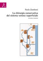 La chirurgia conservativa del sistema venoso superficiale