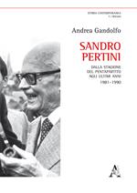 Sandro Pertini. Dalla stagione del pentapartito agli ultimi anni 1981-1990