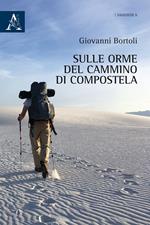 Sulle orme del Cammino di Compostela