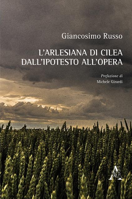 L'Arlesiana di Cilea dall'ipotesto all'opera - Giancosimo Russo - copertina