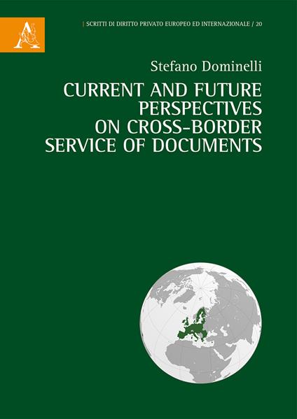 Current and future perspectives on cross-border service of documents - Stefano Dominelli - copertina