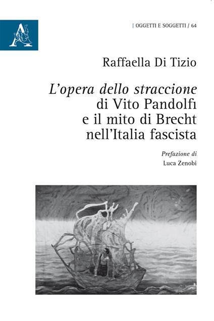 L'opera dello straccione di Vito Pandolfi e il mito di Brecht nell'Italia fascista - Raffaella Di Tizio - copertina