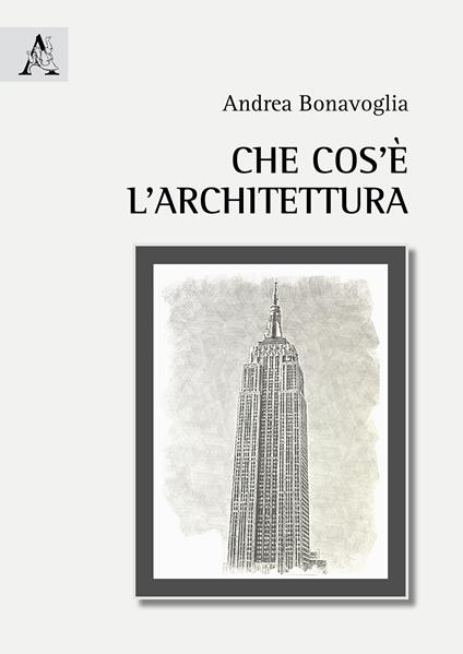 Che cos'è l'architettura - Andrea Bonavoglia - copertina