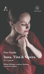 Inna. Vita & opera. 50+1 poesie. Testo romeno a fronte