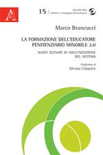 La formazione dell'educatore penitenziario minorile 2.0. Nuovi scenari di adultizzazione del sistema