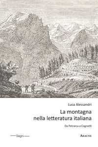 La montagna nella letteratura italiana. Da Petrarca a Cognetti