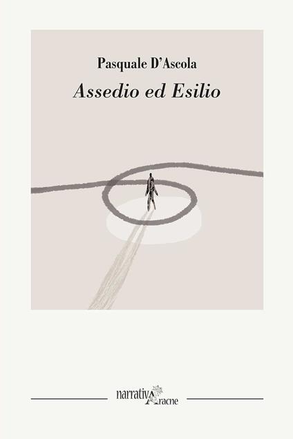 Assedio ed esilio - Pasquale D'Ascola - copertina