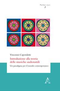 Introduzione alla teoria delle musiche audiotattili. Un paradigma per il mondo contemporaneo
