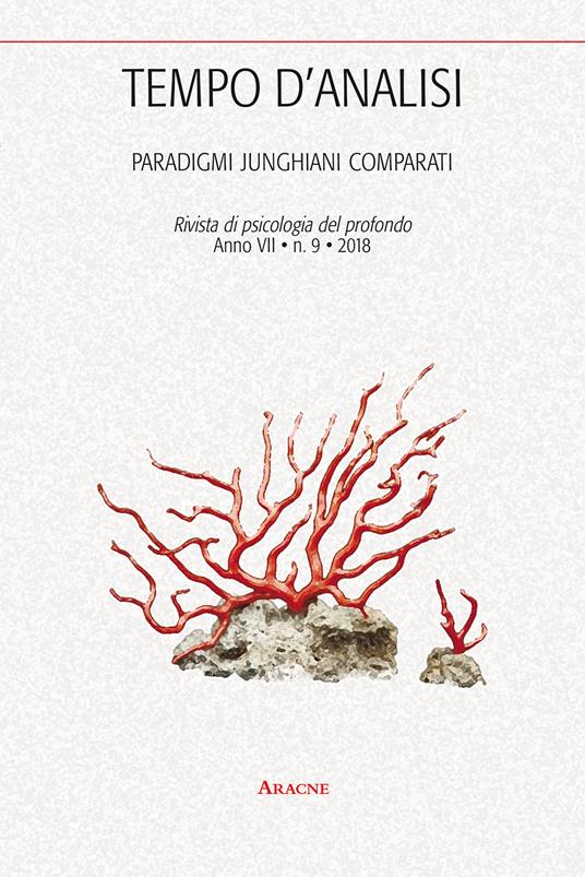 Tempo d'analisi. Paradigmi junghiani comparati. Rivista di psicologia del profondo (2018). Vol. 9 - copertina