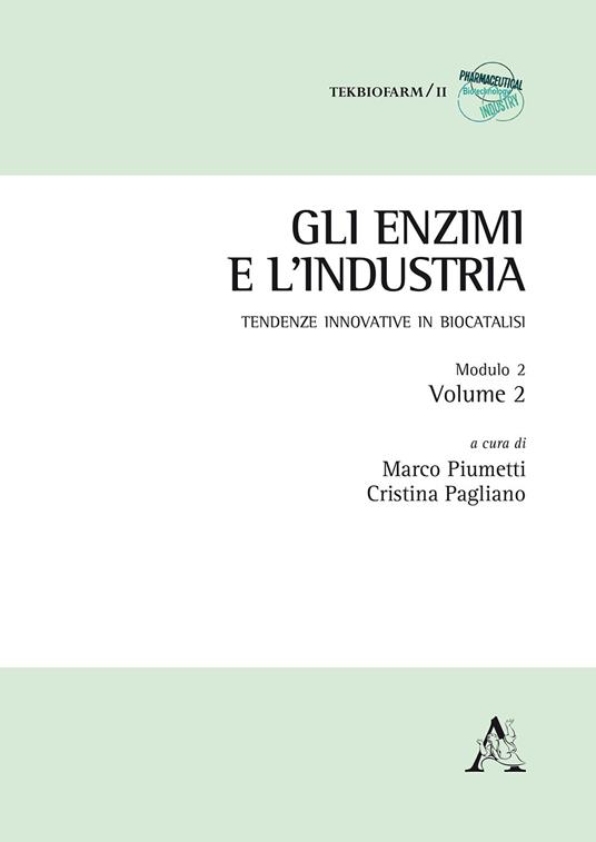 Gli enzimi e l'industria. Tendenze innovative in biocatalisi. Vol. 2/2 - copertina