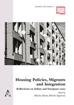Housing Policies, Migrants and Integration. Reflections on Italian and European cases