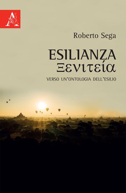 Esilianza. Verso un'ontologia dell'esilio - Roberto Sega - copertina