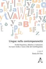 Lingue nella contemporaneità. Analisi linguistica, didattica e traduzione tra nuovi media e nuove sfide del multilinguismo