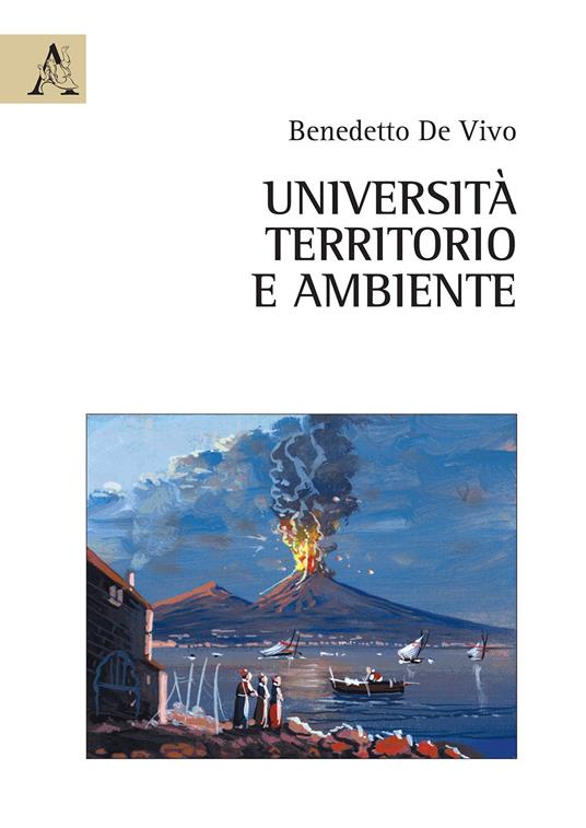 Università, territorio e ambiente - Benedetto De Vivo - copertina