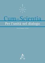 Cum-scientia. Per l'unità nel dialogo. Rivista semestrale di filosofia teoretica (2019). Vol. 1