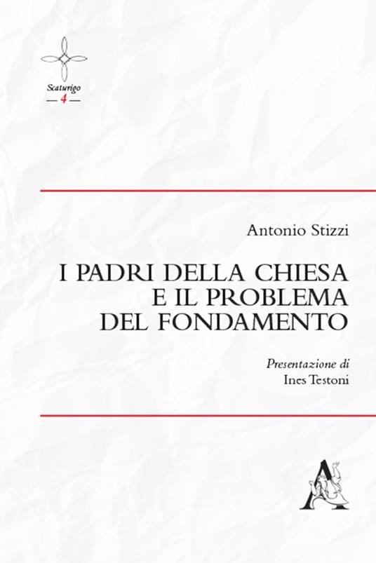 I Padri della Chiesa e il problema del fondamento - Antonio Stizzi - copertina