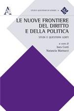 Le nuove frontiere del diritto e della politica. Studi e questioni LGBTI