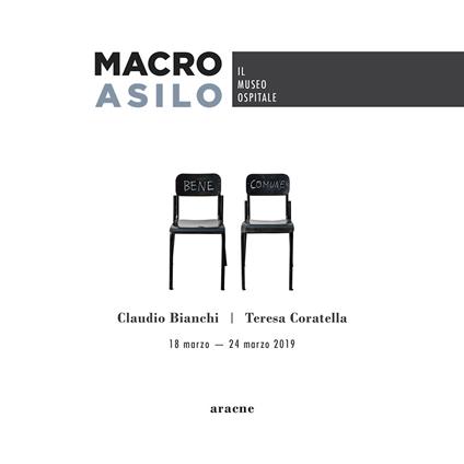 Macro Asilo. 18 marzo-24 marzo 2019 - Claudio Bianchi,Teresa Coratella - copertina