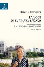 La voce di Kurihara Sadako. Ciliegi di Hiroshima e la poetica della bomba atomica