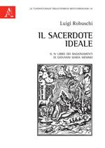 Il sacerdote ideale. Il IV libro dei Ragionamenti di Giovanni Maria Memmo