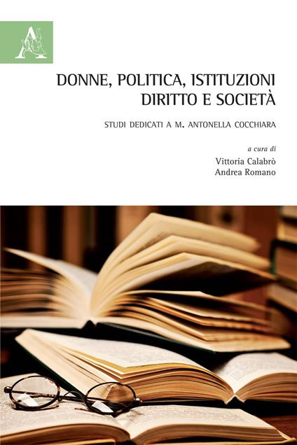 Donne, politica, istituzioni, diritto e società. Studi dedicati a M. Antonella Cocchiara - copertina