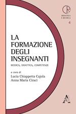 La formazione degli insegnanti. Ricerca, didattica, competenze