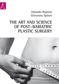 The art and science of post-bariatric plastic surgery - Edoardo Raposio,Giovanna Spinzo - copertina
