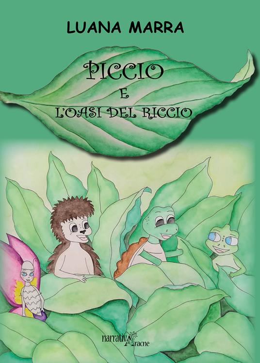 Piccio e l'oasi del riccio. Ediz. a colori - Luana Marra - copertina