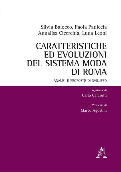 Caratteristiche ed evoluzioni del sistema moda di Roma. Analisi e proposte di sviluppo - Silvia Baiocco,Annalisa Cicerchia,Paola Paniccia - copertina