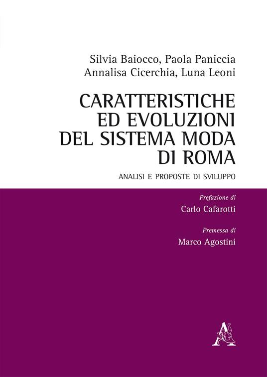Caratteristiche ed evoluzioni del sistema moda di Roma. Analisi e proposte di sviluppo - Silvia Baiocco,Annalisa Cicerchia,Paola Paniccia - copertina