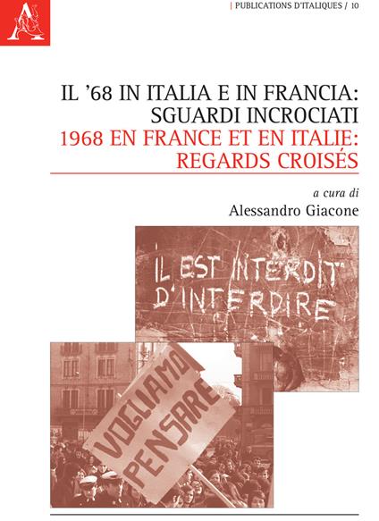 Il '68 in Italia e in Francia: sguardi incrociati-1968 en France et en Italie: regards croisés. Ediz. bilingue - copertina