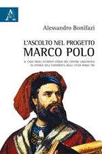 L' ascolto nel progetto Marco Polo. Il caso degli studenti cinesi del Centro Linguistico di Ateneo dell'Università degli Studi Roma Tre