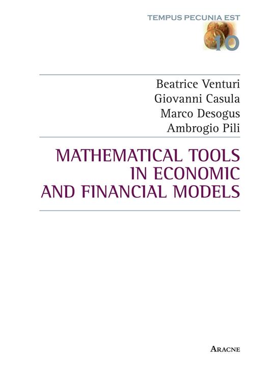 Mathematical tools in economic and financial models - Beatrice Venturi,Giovanni Casula,Marco Desogus - copertina