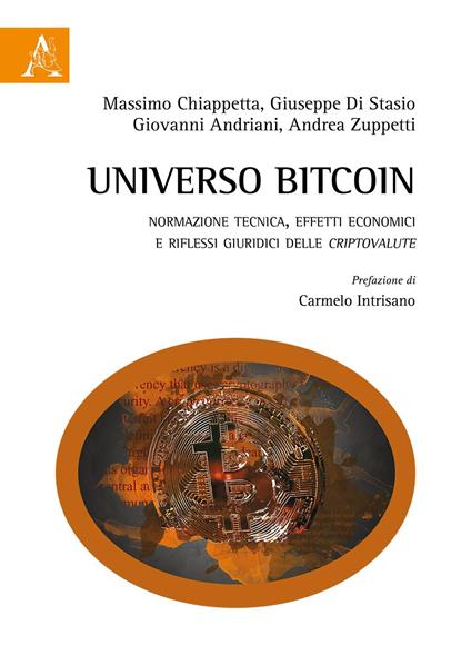Universo Bitcoin. Normazione tecnica, effetti economici e riflessi giuridici delle Criptovalute - copertina