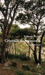 Cristalli di memoria. Poesie 1993-2019