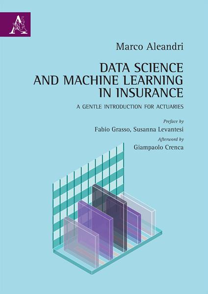 Data science and machine learning in insurance. A gentle introduction for actuaries - Marco Aleandri - copertina