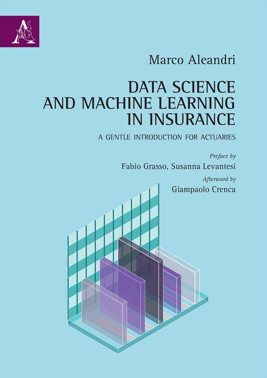 Data science and machine learning in insurance. A gentle introduction for actuaries - Marco Aleandri - copertina