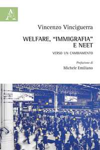 Welfare, «immigrafia» e NEET. Verso un cambiamento