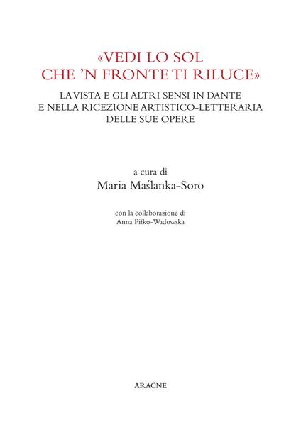 «Vedi lo sol che 'n fronte ti riluce». La vista e gli altri sensi in Dante e nella ricezione artistico-letteraria delle sue opere - copertina