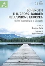 Schengen e il cross-border nell'Unione Europea. Sistemi territoriali e di sicurezza