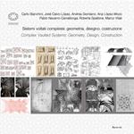 Sistemi voltati complessi: geometria, disegno, costruzione-Complex vaulted systems: geometry, design, construction. Ediz. bilingue