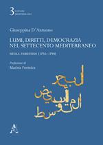 Lumi, diritti, democrazia nel Settecento Mediterraneo. Nicola Fiorentino (1755-1799)
