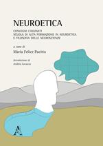 Neuroetica. Convegni Cassinati. Scuola di Alta Formazione in Neuroetica e Filosofia delle Neuroscienze
