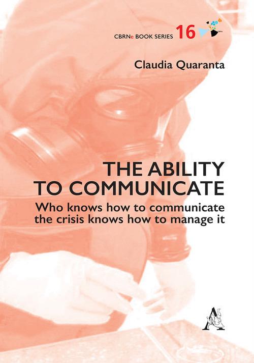 The ability to communicate. Who knows how to communicate the crisis knows how to manage it - Claudia Quaranta - copertina