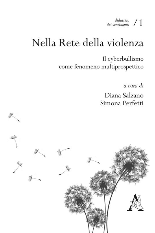 Nella rete della violenza. Il cyberbullismo come fenomeno multiprospettico - copertina