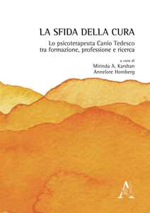 La sfida della cura. Lo psicoterapeuta Canio Tedesco tra formazione, professione e ricerca