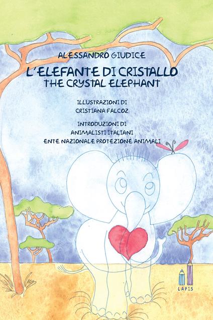 L'elefante di cristallo-The crystal elephant - Alessandro Giudice - copertina