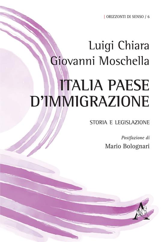 Italia paese d'immigrazione. Storia e legislazione - Luigi Chiara,Giovanni Moschella - copertina